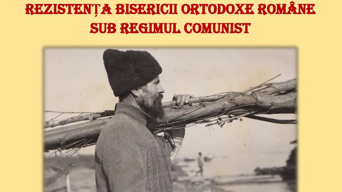 Simpozion Rezistenta Bisericii Ortodoxe Române sub regimul comunist