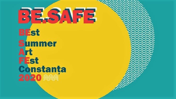 BE.SAFE – BestSummerArtFEst 2020: 23 iulie – 6 septembrie